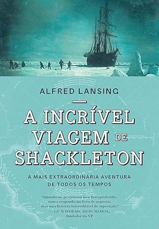 A INCRÍVEL VIAGEM DE SHACKLETON