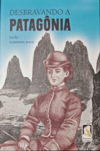 DESBRAVANDO A PATAGÔNIA