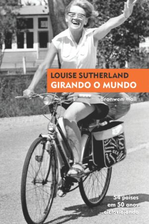 LOUISE SUTHERLAND GIRANDO O MUNDO