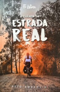 A ESSÊNCIA DA ESTRADA REAL