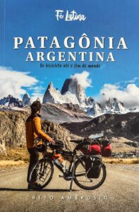 PATAGÔNIA ARGENTINA DE BICICLETA ATÉ O FIM DO MUNDO